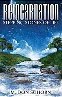 Reincarnation... Stepping Stones of Life (Paperback)