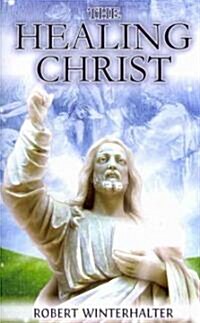 The Healing Christ (Paperback)