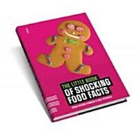 The Little Book of Shocking Food Facts (Paperback)