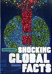 The Little Book of Shocking Global Facts (Paperback)