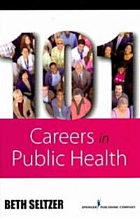 101 Careers in Public Health (Paperback)