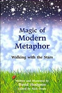 [중고] Magic of Modern Metaphor : Walking with the Stars (Paperback)