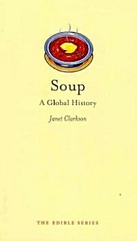 Soup : A Global History (Hardcover)