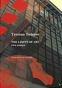 The Limits of Art : Two Essays (Hardcover)