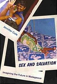 Sex and Salvation: Imagining the Future in Madagascar (Paperback)