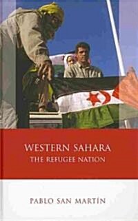 Western Sahara : The Refugee Nation (Hardcover)