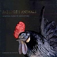 Faberges Animals : A Royal Farm in Miniature (Hardcover)