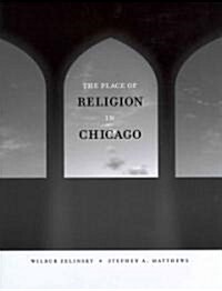 The Place of Religion in Chicago (Hardcover)