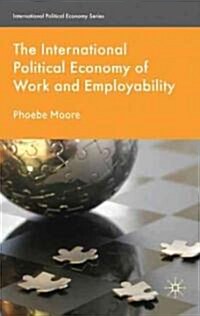 The International Political Economy of Work and Employability (Hardcover)