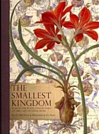 Smallest Kingdom, The : Plants and Plant Collectors at the Cape of Good Hope (Hardcover)