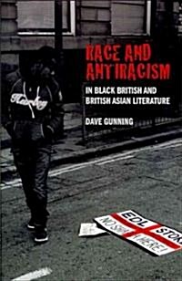 Race and Antiracism in Black British and British Asian Literature (Hardcover)
