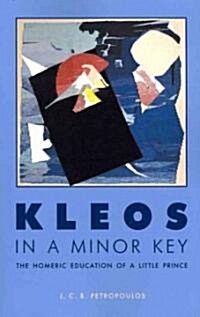 Kleos in a Minor Key: The Homeric Education of a Little Prince (Paperback)