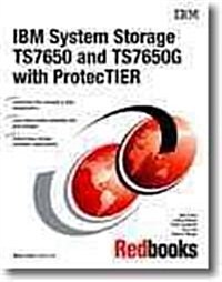 IBM System Storage Ts7650 and Ts7650g With Protectier (Paperback)