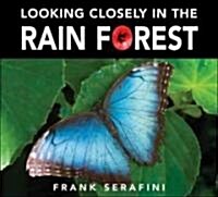 Looking Closely in the Rain Forest (Hardcover)