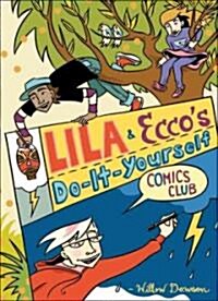 Lila & Eccos Do-It-Yourself Comics Club (Hardcover)