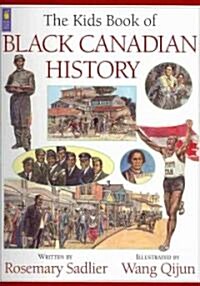 The Kids Book of Black Canadian History (Paperback)