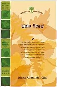 Chia Seed (Paperback, 1st)