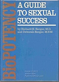 Biopotency: A Guide in Sexual Success (Hardcover)