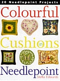 Colourful Cushions in Needlepoint: 20 Needlepoint Projects (Hardcover)