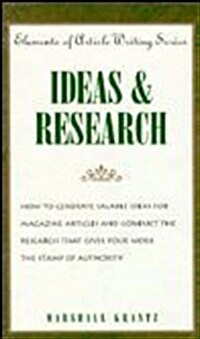 Ideas and Research (Elements of Article Writing Series) (Hardcover, 1St Edition)