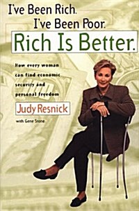 Ive Been Rich, Ive Been Poor, Rich is Better (Paperback)