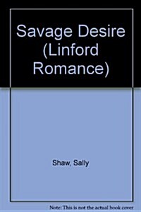 Savage Desire (Paperback, Large Print)