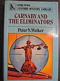 Carnaby and the Eliminators (Paperback, Large Print)