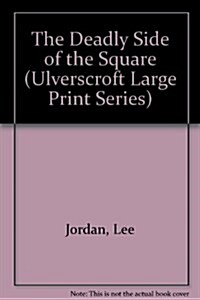 The Deadly Side of the Square (Hardcover, Large Print)