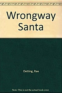 Wrongway Santa (Hardcover)
