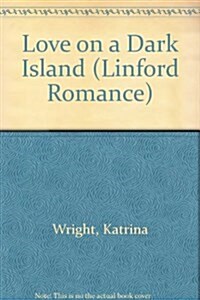 Love on a Dark Island (Paperback, Large Print)