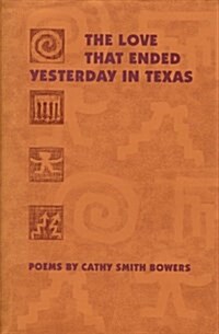The Love That Ended Yesterday in Texas (Hardcover)