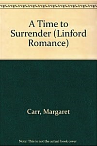 A Time to Surrender (Paperback, Large Print)