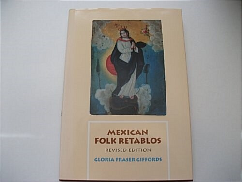 Mexican Folk Retablos (Hardcover, 2nd, Revised, Subsequent)