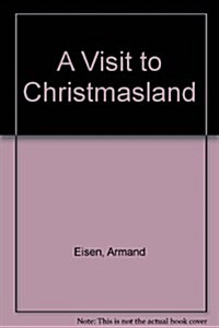 A Visit to Christmasland (Hardcover)