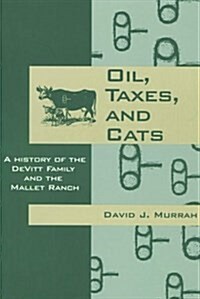 Oil, Taxes, and Cats (Hardcover)