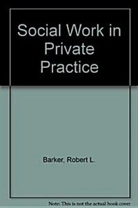 Social Work in Private Practice (Paperback, 2nd, Subsequent)