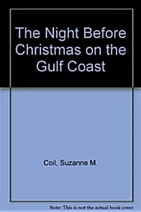 The Night Before Christmas on the Gulf Coast (Hardcover)