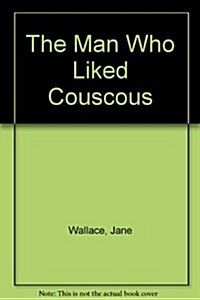 The Man Who Liked Couscous (Hardcover, Large Print)