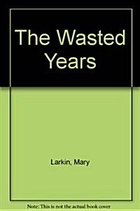 The Wasted Years (Hardcover, Large Print)