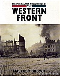 The Imperial War Museum Book of the Western Front (Hardcover)