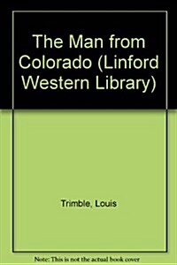 The Man from Colorado (Paperback, Large Print)