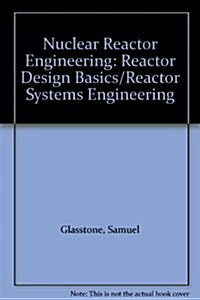 Nuclear Reactor Engineering (Hardcover, 4th)