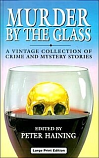 Murder by the Glass (Hardcover, Large Print)