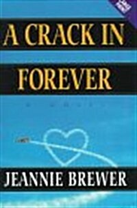 A Crack in Forever (Hardcover, Large Print)