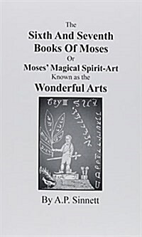The Sixth & Seventh Books of Moses (Paperback, Reprint)