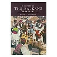 A History of the Balkans, 1804-1945 (Hardcover)