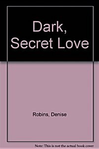 Dark, Secret Love (Paperback, Large Print)
