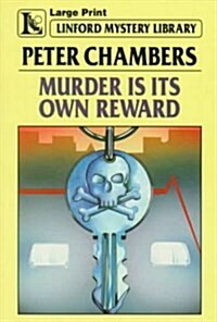 Murder Is Its Own Reward (Paperback, Large Print)