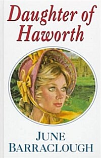 Daughter of Haworth (Hardcover, Large Print)