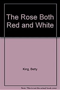 The Rose Both Red and White (Hardcover, Large Print)